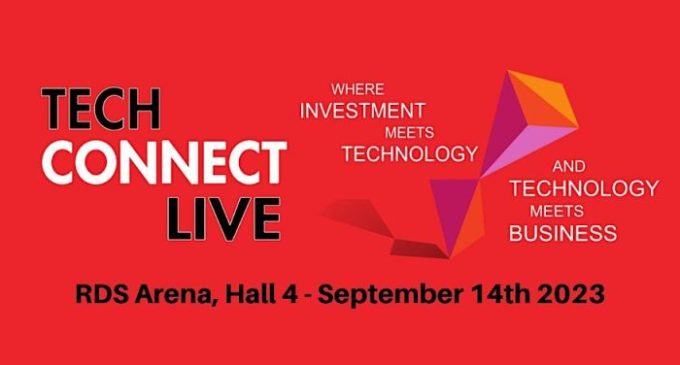 TechConnect Live – Ireland’s Largest Technology Event – September 14th at the RDS Arena, Dublin